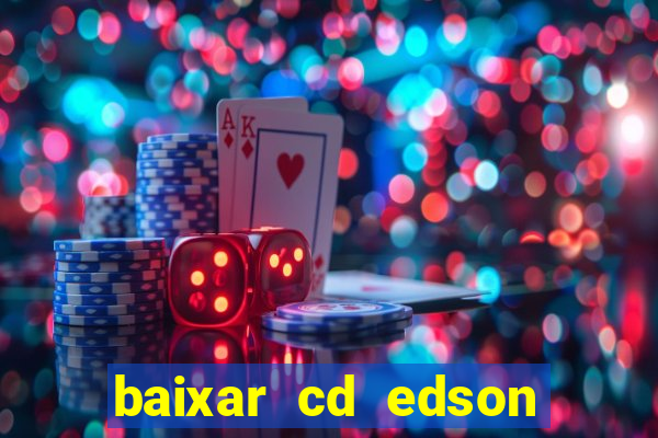 baixar cd edson gomes as 50 melhores